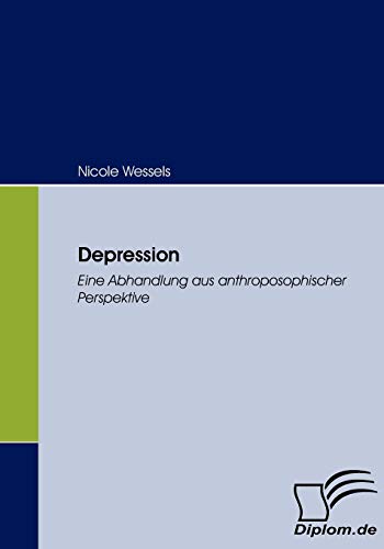 Depression: Eine Abhandlung aus anthroposophischer Perspektive