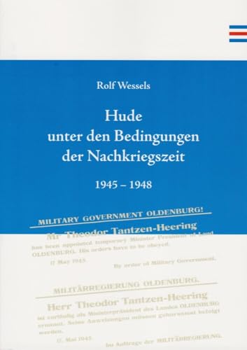 Hude unter den Bedingungen der Nachkriegszeit: 1945-1948 (Vorträge der Oldenburgischen Landschaft) von Florian Isensee GmbH