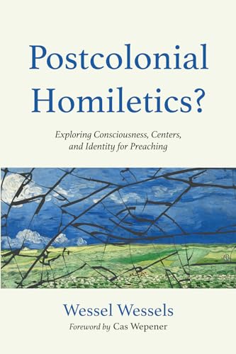 Postcolonial Homiletics?: Exploring Consciousness, Centers, and Identity for Preaching von Pickwick Publications