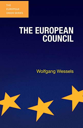 The European Council (The European Union Series)