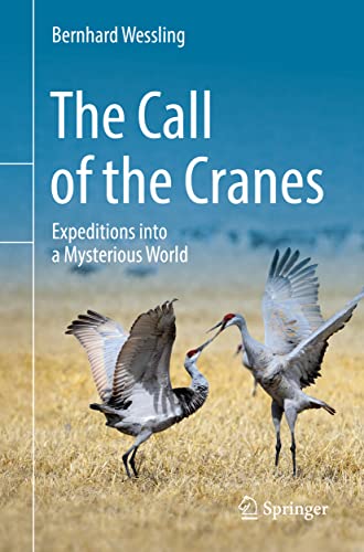 The Call of the Cranes: Expeditions into a Mysterious World von Springer