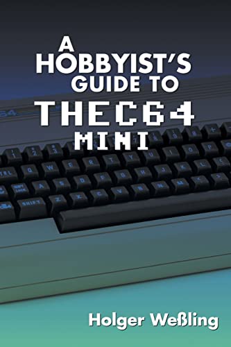 A Hobbyist's Guide to THEC64 Mini von Acorn Books