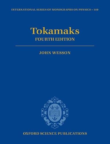 Tokamaks (International Series of Monographs on Physics, Band 149) von Oxford University Press