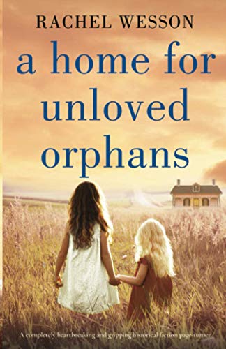 A Home for Unloved Orphans: A completely heartbreaking and gripping historical fiction page-turner (The Orphans of Hope House) von Bookouture