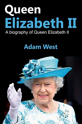 Queen Elizabeth II: A Biography of Queen Elizabeth II von Ingram Publishing