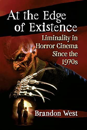 At the Edge of Existence: Liminality in Horror Cinema Since the 1970s von McFarland and Company, Inc.