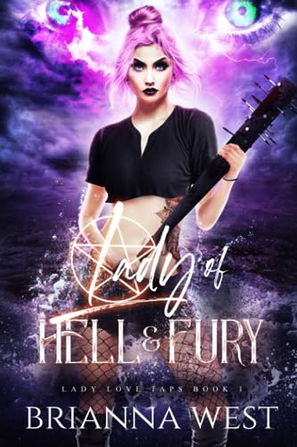 Lady of Hell & Fury: A Steamy Enemies to Lovers Demon Romance (Lady Love Taps, Band 1) von Independently published