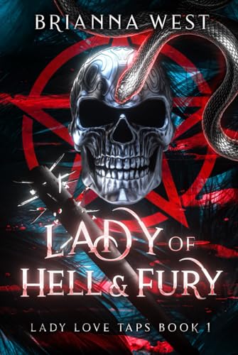 Lady of Hell & Fury: Special Edition (Lady Love Taps, Band 1) von Independently published