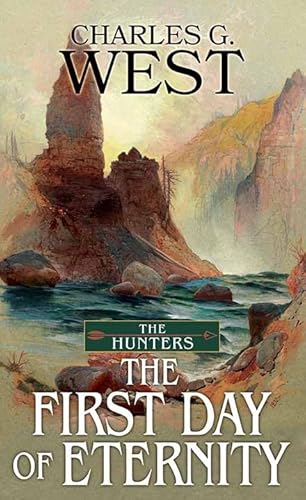 The First Day of Eternity: The Hunters von Center Point