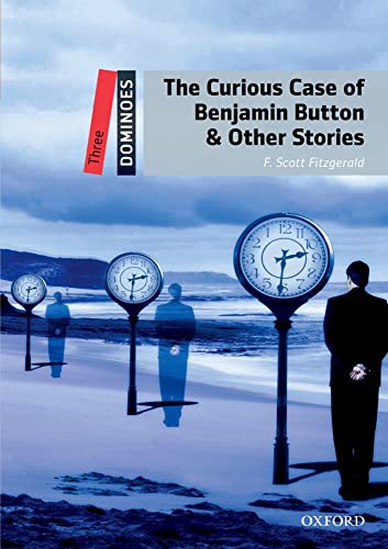The Curious Case of Benjamin Button & Other Stories (Dominoes. Level 3) von Oxford University Press, USA