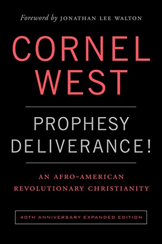 Prophesy Deliverance! 40th Anniversary Expanded Edition: An Afro-American Revolutionary Christianity von Westminster John Knox Press