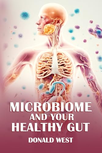 Microbiome And Your Healthy Gut von Self-Publish