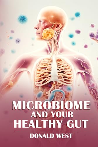 Microbiome And Your Healthy Gut von Self-Publish
