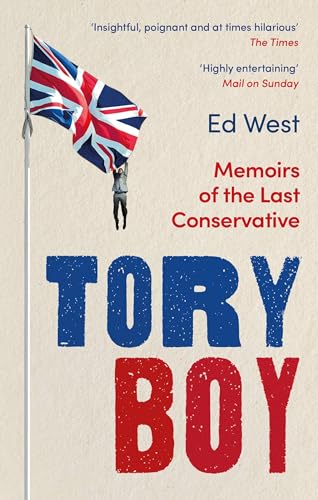 Tory Boy: Memoirs of the Last Conservative von Constable
