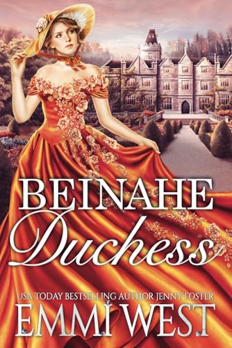 Beinahe Duchess: Historischer Liebesroman