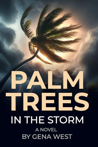 Palm Trees In The Storm Palm Trees In The Storm von Hasmark Publishing International