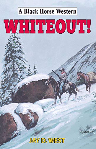 Whiteout! (Black Horse Western)