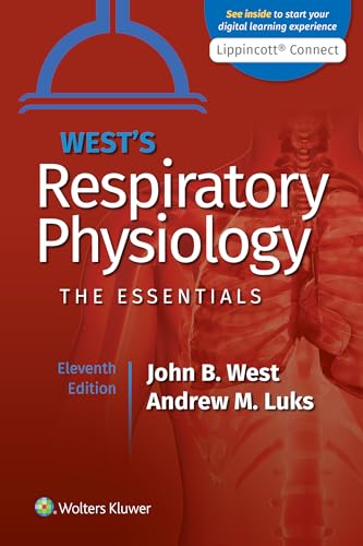West's Respiratory Physiology: The Essentials (Lippincott Connect)