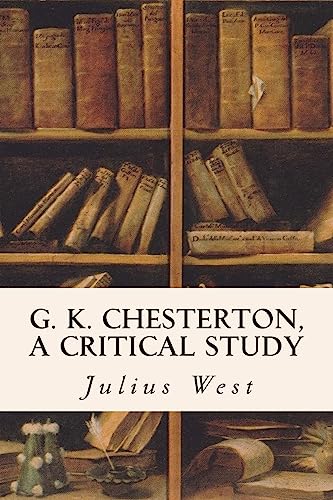 G. K. Chesterton, A Critical Study von CREATESPACE