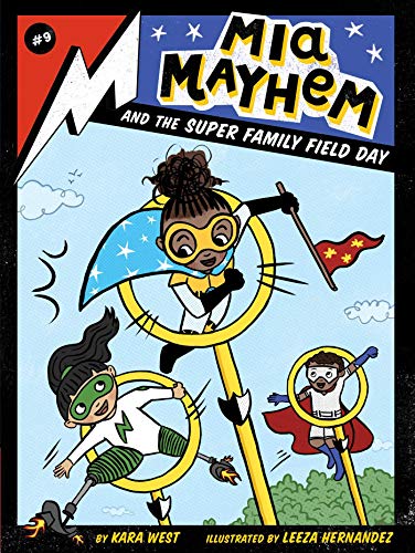 Mia Mayhem and the Super Family Field Day (Volume 9)