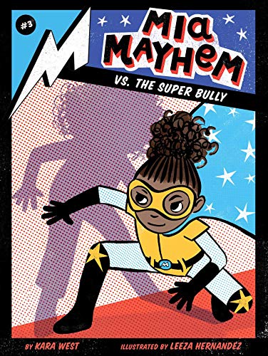 Mia Mayhem vs. the Super Bully: Volume 3