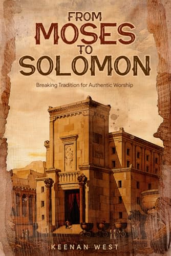 From Moses to Solomon: Breaking Tradition for Authentic Worship