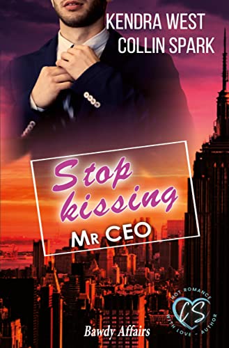 Stop Kissing: Mr CEO (CEO in Love) von Tolino Media