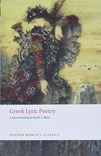 Greek Lyric Poetry: Includes Sappho, Archilochus, Anacreon, Simonides and many more (Oxford World’s Classics)