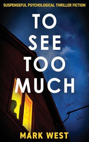 TO SEE TOO MUCH: Suspenseful psychological thriller fiction TO SEE TOO MUCH: Suspenseful psychological thriller fiction von The Book Folks