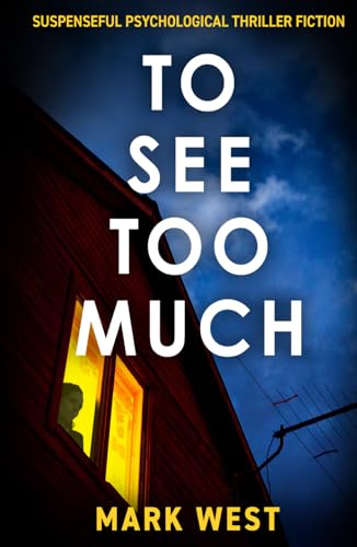 TO SEE TOO MUCH: Suspenseful psychological thriller fiction TO SEE TOO MUCH: Suspenseful psychological thriller fiction von The Book Folks