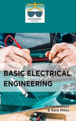 Basic Electrical Engineering Basic Electrical Engineering von Knowledge Bakers
