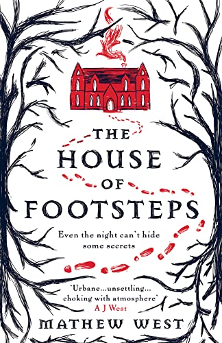 The House of Footsteps: Even the night can’t hide some secrets...