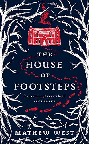 The House of Footsteps: Even the night can’t hide some secrets...