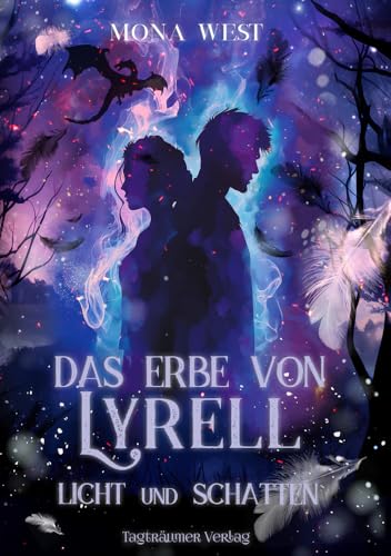 Das Erbe von Lyrell: Licht und Schatten von Tagträumer Verlag