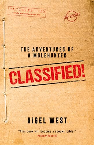 Classified!: The Adventures of a Molehunter von Biteback Publishing