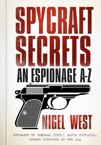 Spycraft Secrets: An Espionage A-Z