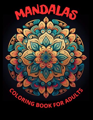 Mandalas coloring book for adults: relaxiation paperback von Independently published