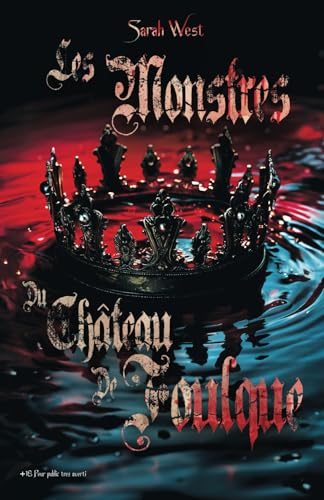 Les Monstres Du Château de Foulque: IV (Les Monstres Des Châteaux, Band 4) von Afnil
