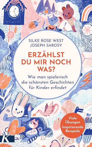 Erzählst du mir noch was?: Wie man spielerisch die schönsten Geschichten für Kinder erfindet - Viele Übungen und inspirierende Beispiele Erzählst du mir noch was?: Wie man spielerisch die schönsten Geschichten für Kinder erfindet - Viele Übungen und inspirierende Beispiele