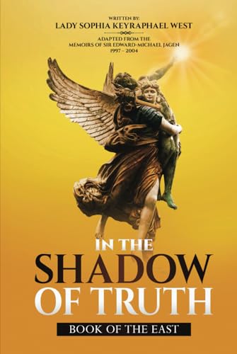 In the Shadow of Truth, Book of the East (Diary of an Angel Knight, Band 3) von Independently published