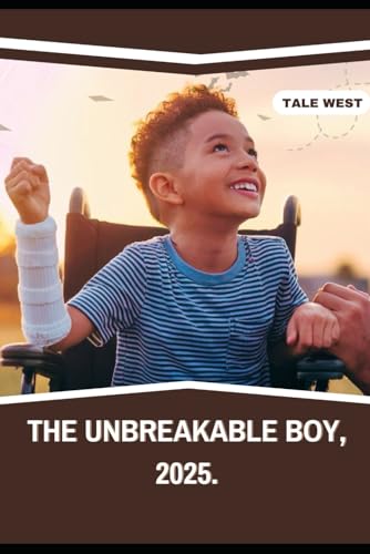 The Unbreakable Boy, 2025. von Independently published