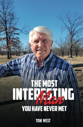 The Most Interesting Man You Have Never Met The Most Interesting Man You Have Never Met von McGilligan Publishing