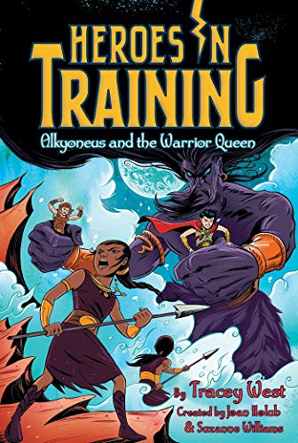 Alkyoneus and the Warrior Queen (Volume 17) (Heroes in Training, Band 17)