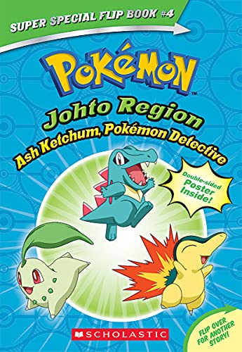 Ash Ketchum, Pok?mon Detective / I Choose You!: Johto Region / Kanto Region (Pokémon Super Special Flip Book, 4)