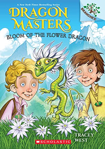 Bloom of the Flower Dragon: A Branches Book (Scholastic Branches: Dragon Masters, 21)