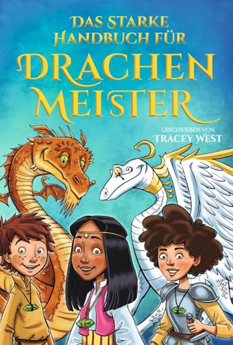 Das starke Handbuch für Drachenmeister: Die offizielle, vollfarbige Sonderausgabe zur Drachenmeister-Reihe Das starke Handbuch für Drachenmeister: Die offizielle, vollfarbige Sonderausgabe zur Drachenmeister-Reihe von Adrian & Wimmelbuchverlag