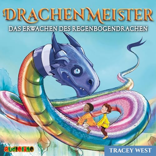 Drachenmeister (10): Das Erwachen des Regenbogendrachen