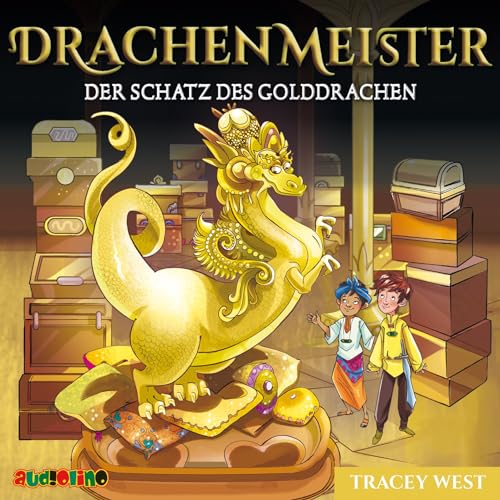 Drachenmeister (12): Der Schatz des Golddrachen von Audiolino