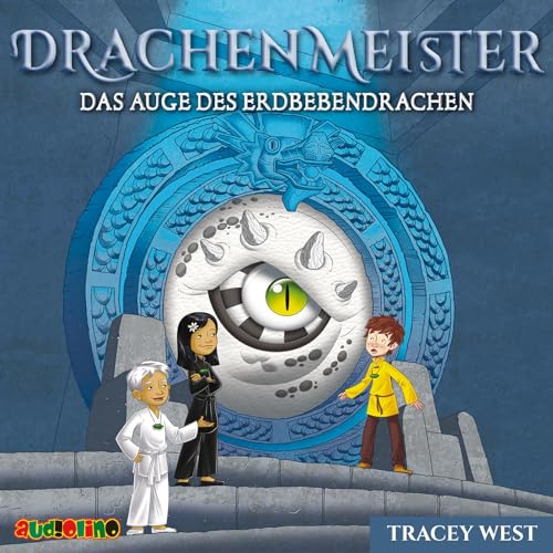 Drachenmeister (13): Das Auge des Erdbebendrachen von Audiolino