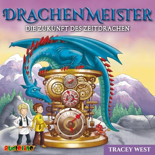 Drachenmeister (15): Die Zukunfst des Zeitdrachen von Audiolino